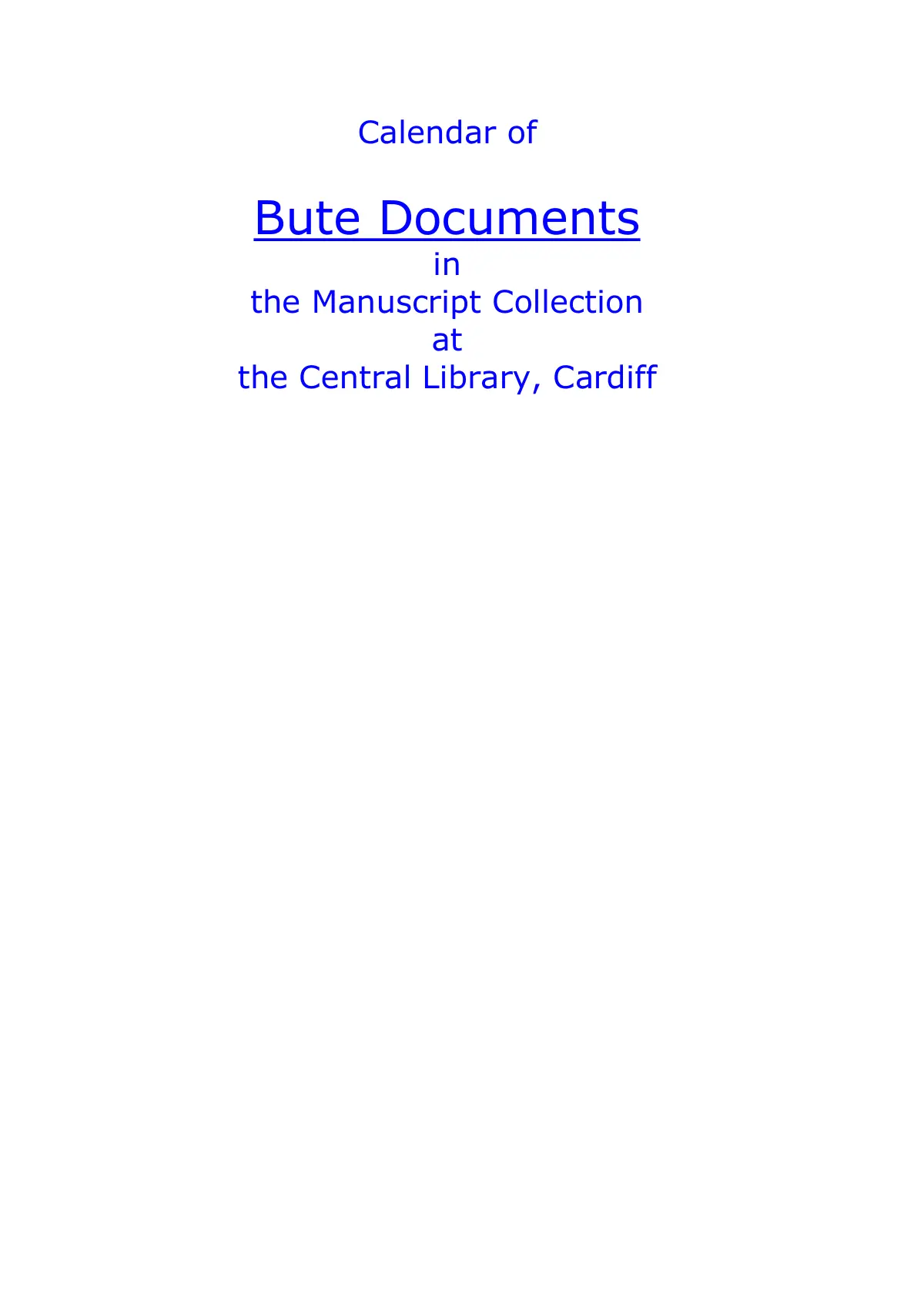GHF-CCL-20261023-A1: first page of Calendar of Bute Documents I–XLI, Manuscript Collection, Central Library, Cardiff: finding aid supplied with the reply on Bute X.6(12), personal details blacked out